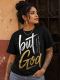 But God Graphic Tee